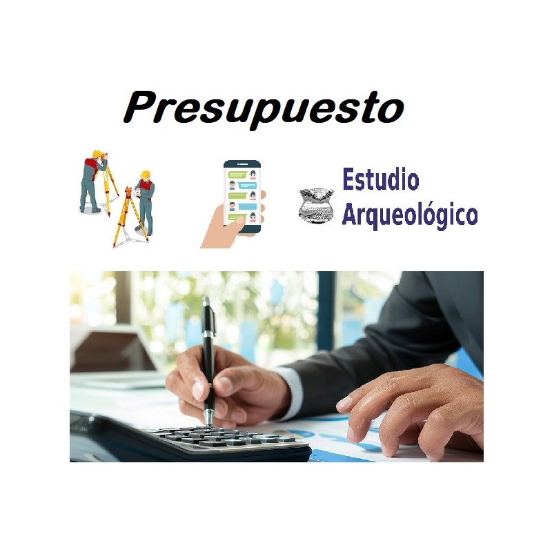 Presupuesto de informe de impacto arqueológico